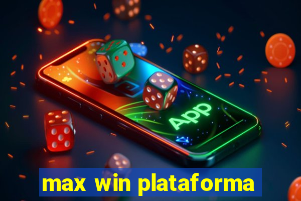 max win plataforma